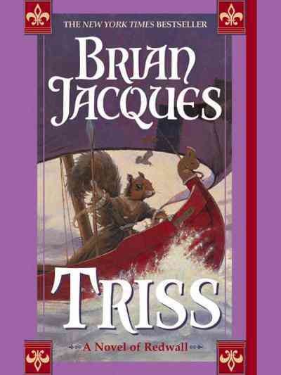 Triss [electronic resource] / Brian Jacques.