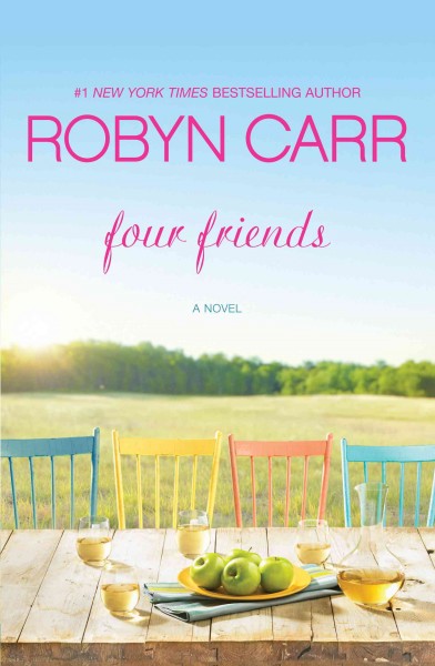 Four friends : a novel / Robyn Carr.