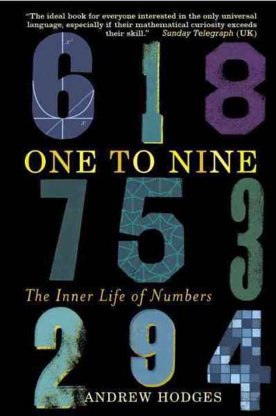 One to nine : the inner life of numbers / Andrew Hodges.