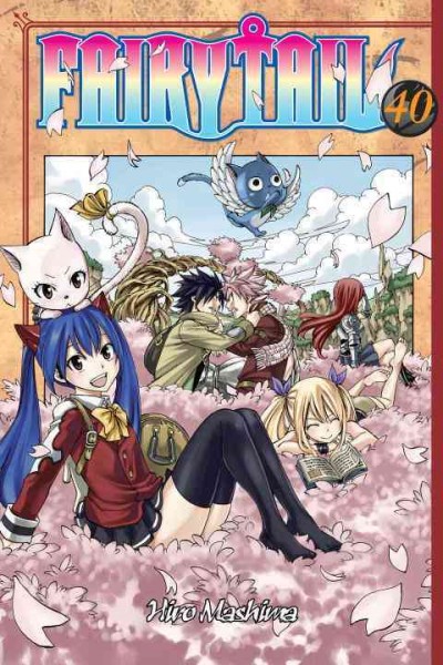 Fairy tail. 40 / Hiro Mashima ; translated and adapted by William Flanagan ; lettered by North Market Street Graphics.
