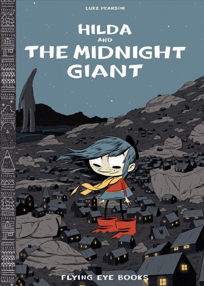 Hilda and the midnight giant / Luke Pearson.