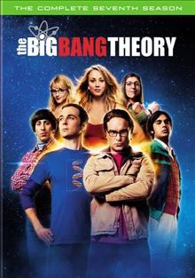 The big bang theory : The complete seventh season / Warner Bros. Television ; Chuck Lorre Productions ; executive producers Chuck Lorre, Steven Molaro, Bill Prady ; created by Chuck Lorre & Bill Prady.