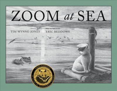 Zoom at sea / by Tim Wynne-Jones ; pictures by Eric Beddows.