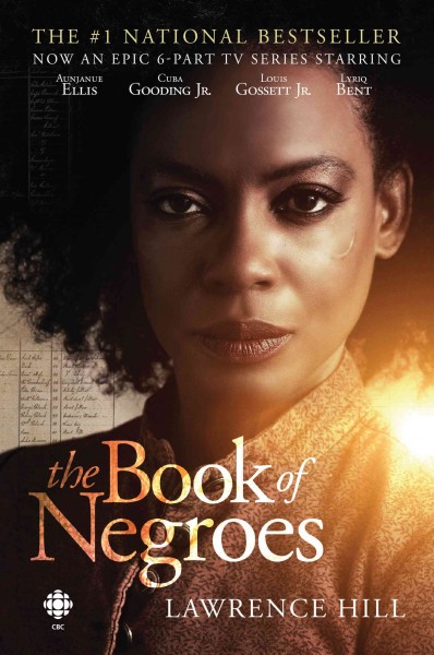The book of negroes [electronic resource] : A novel. Lawrence Hill.