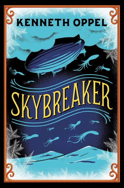 Skybreaker [electronic resource] / Kenneth Oppel.