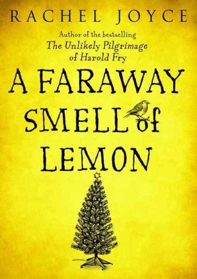 A faraway smell of lemon [electronic resource] / Rachel Joyce.