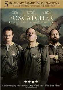 Foxcatcher  [videorecording} / Sony Pictures Classics presents ; an Annapurna Pictures production ; in association with Likely Story ; produced by Megan Ellison, Bennett Miller, Jon Kilik, Anthony Bregman ; written by E. Max Frye and Dan Futterman ; directed by Bennett Miller.