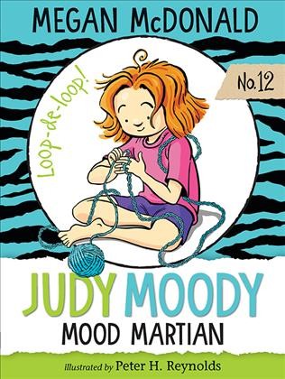 Judy Moody, mood Martian / Megan McDonald ; illustrated by Peter H. Reynolds.