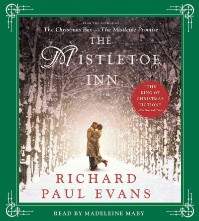 The Mistletoe Inn [sound recording] : a novel / Richard Paul Evans.
