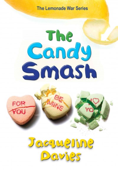 The candy smash / by Jacqueline Davies.
