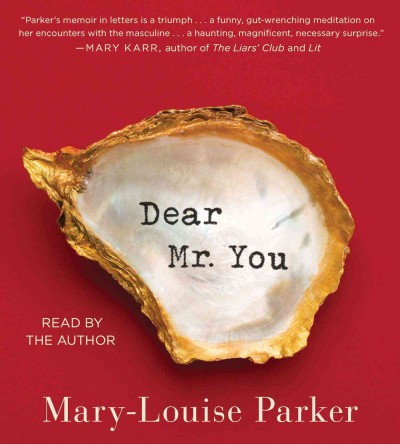 Dear Mr. You Mary-Louise Parker.