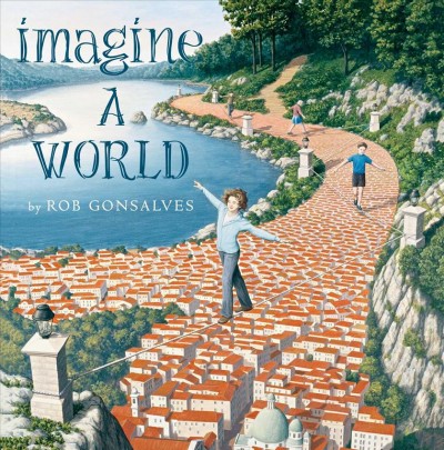 Imagine a world / by Rob Gonsalves.