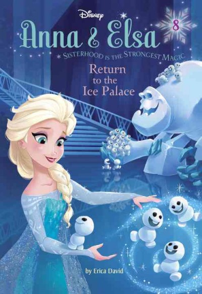 Return to the ice palace / by Erica David ; illustrated by Bill Robinson, Manuela Razzi, Francesco Legramandi, and Gabriella Matta.