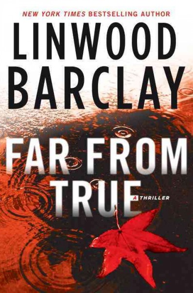 Far from true / Linwood Barclay.