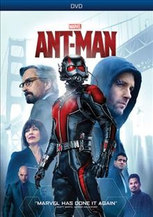 Ant-Man / Marvel Studios ; produced by Kevin Feige ; wriiten by Edgar Wright, Joe Cornish, Adam McKay, Paul Rudd ; directed by Peyton Reed.