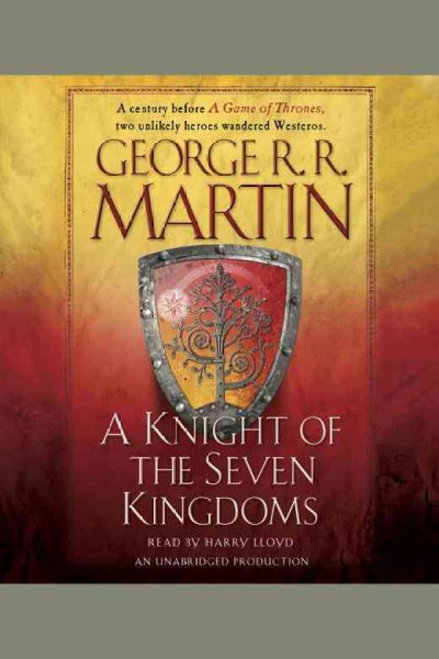 A Knight of the seven kingdoms / George R.R. Martin.