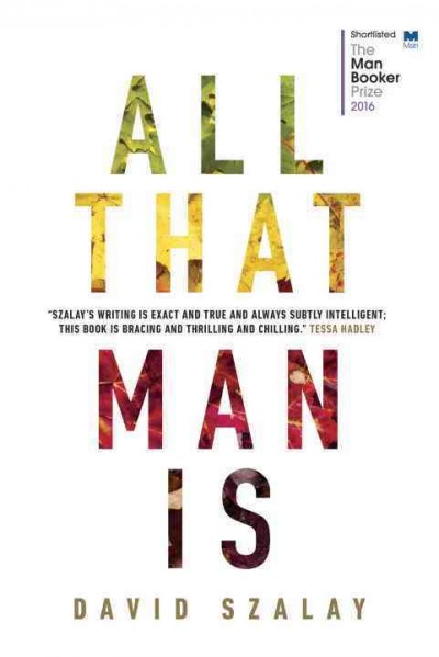 All that man is / David Szalay.