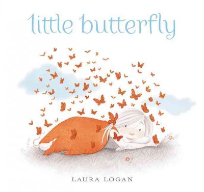 Little butterfly / Laura Logan.