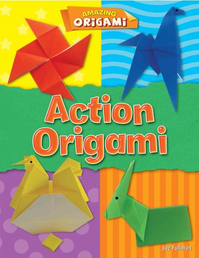 Action origami / by Joe Fullman.