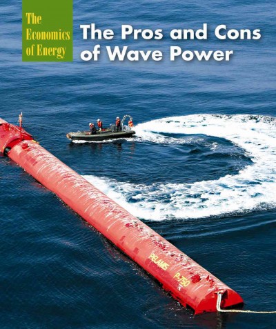 The pros and cons of wave power / Hannah Benning.