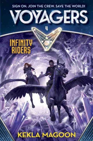 Voyagers. 4, Infinity riders / Kekla Magoon.