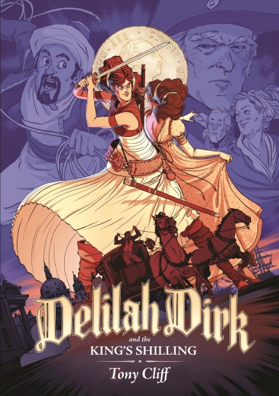 Delilah Dirk and the king's shilling / Tony Cliff.