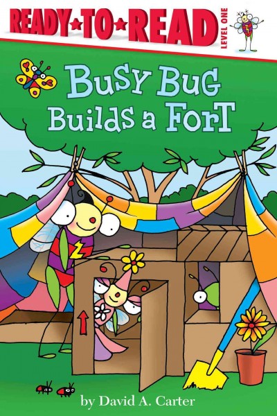 Busy Bug builds a fort / by David  A. Carter.