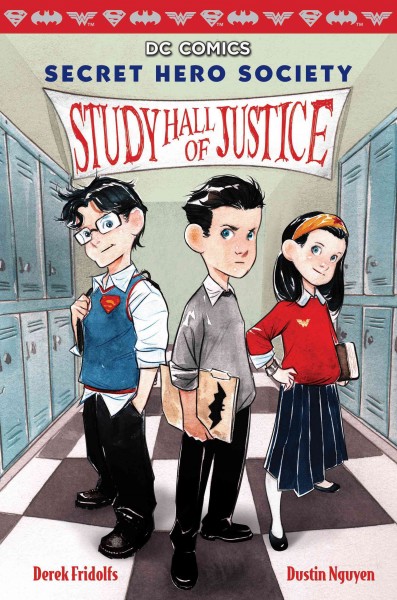 Study hall of justice / written by Derek Fridolfs ; illustrations by Dustin Nguyen.
