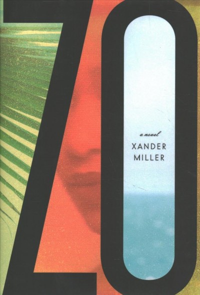 Zo : a novel / Xander Miller.