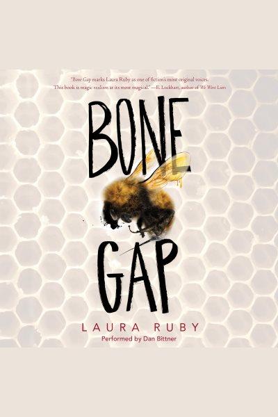 Bone gap / Laura Ruby.