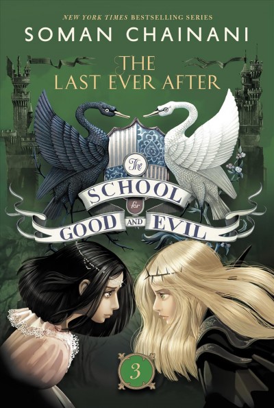 The last ever after / Soman Chainani.