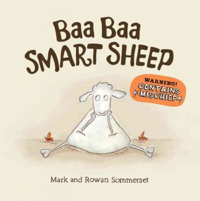 Baa baa smart sheep / Mark Sommerset ; illustrated by Rowan Sommerset.