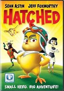 Hatched [videorecording] / Shanghai SJS Animation Company Ltd. presents a Shanghai Hippo Animation Co. Ltd. Production ; screenplay by Kerr Xu, Yuaj Jie ; directed by Kerr Xu.