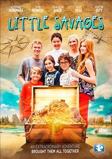 Little savages [videorecording (DVD)].