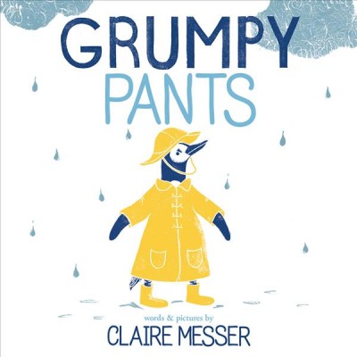 Grumpy pants / words & pictures by Claire Messer.