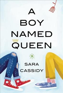 A boy named Queen / Sara Cassidy.