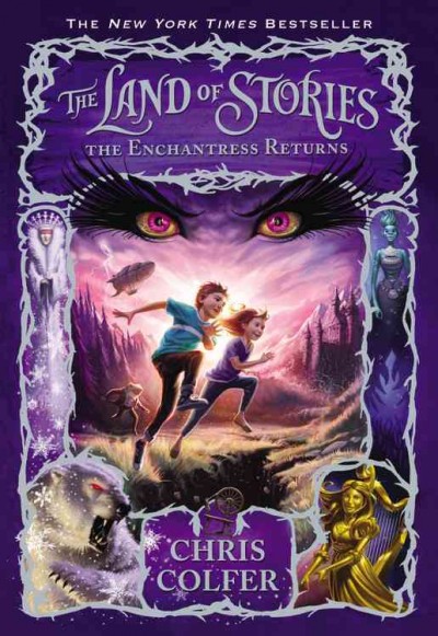 The Land of Stories [electronic resource] : the Enchantress returns / Chris Colfer ; illustrated by Brandon Dorman.