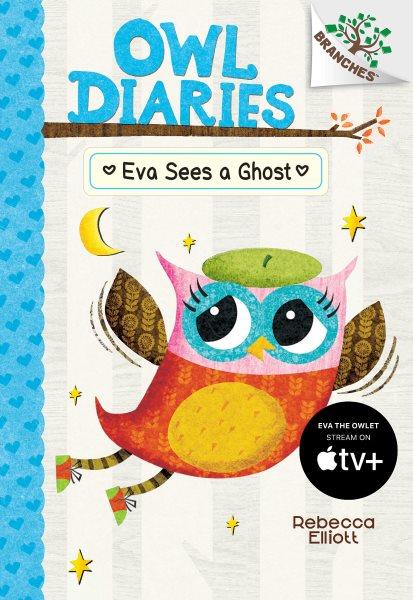 Eva sees a ghost / Rebecca Elliott.