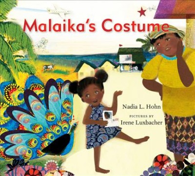 Malaika's costume / Nadia L. Hohn ;  pictures by Irene Luxbacher.