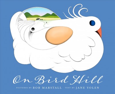 On bird hill / by Jane Yolen ; pictures by Bob Marstall.
