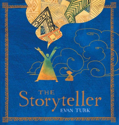 The storyteller / Evan Turk.