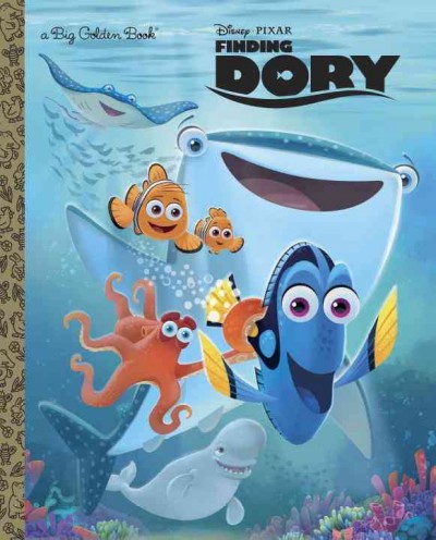 Finding Dory / adapted by Bill Scollon ; illustrated by the Disney Storybook Art Team