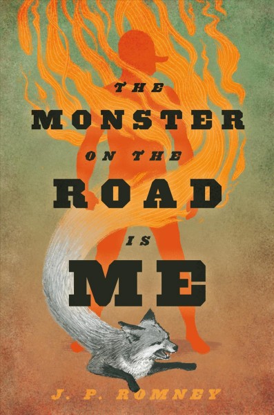 The monster on the road is me / J.P. Romney.