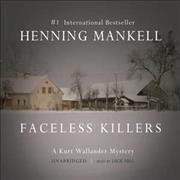 Faceless killers [sound recording] / Henning Mankell ; [translated from the Swedish by Steven T. Murray].