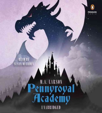 Pennyroyal Academy [sound recording] / M.A. Larson.