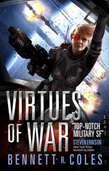 Virtues of war / Bennett R. Coles.