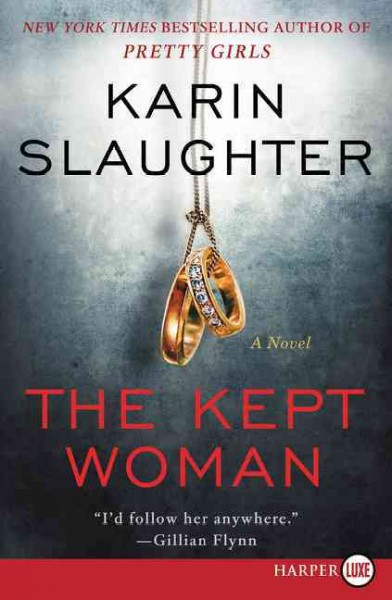 The kept woman : a novel / Karin Slaughter.