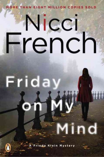 Friday on my mind : a Frieda Klein mystery / Nicci French.