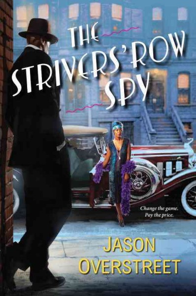 The Strivers' Row spy / Jason Overstreet.