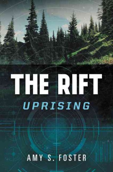 The rift uprising / Amy S. Foster.